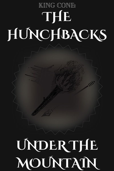 The Hunchbacks Under the Mountain (Heroes' Cut)