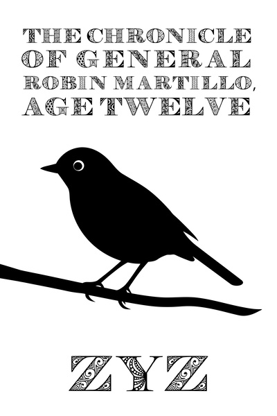 The Chronicle of General Robin Martillo, Age Twelve - G&G Contest Entry