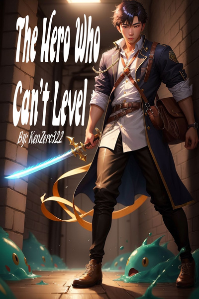 The Hero Who Can't Level