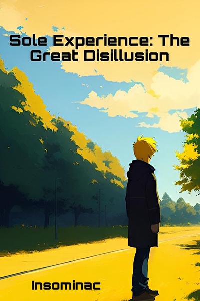 Sole Experience: The Great Disillusion
