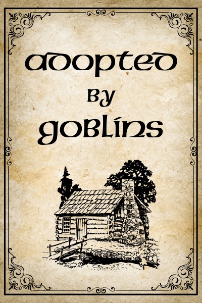 Adopted by Goblins