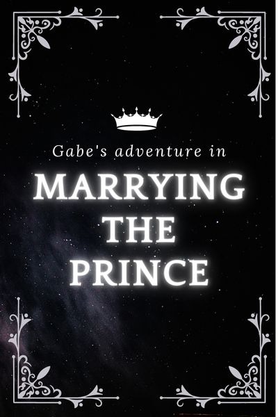 Gabe's adventure in marrying the Prince