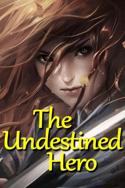 The Undestined Hero