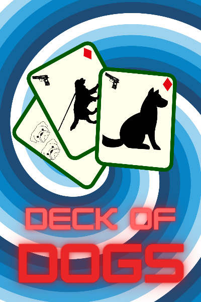 Deck of Dogs (A litCCG accused of crimes against braincells.)
