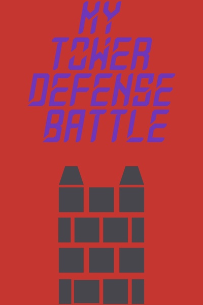 My Tower Defense Battle