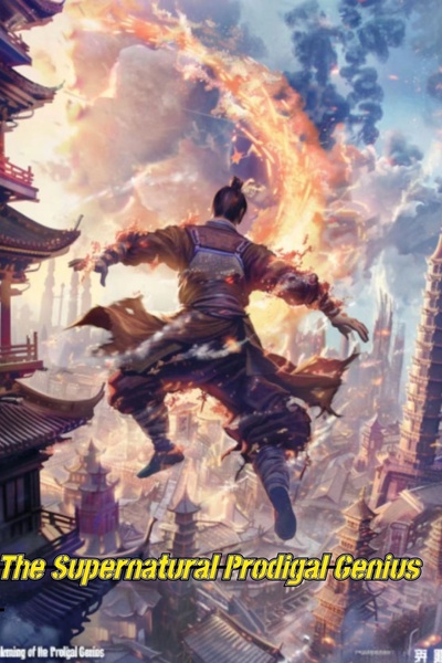 The Supernatural Prodigal Genius
