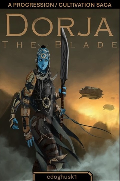 Dorja the Blade [A Progression Saga]