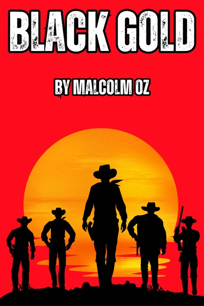 Black Gold [A Western LitRPG]