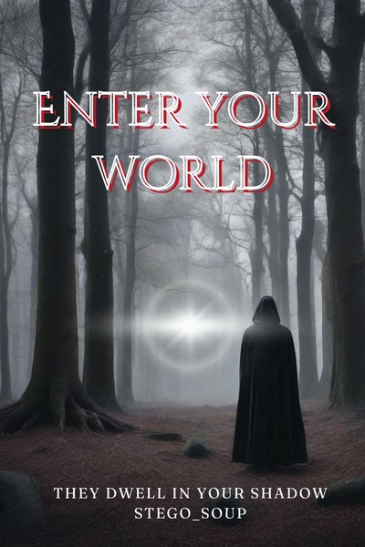 Enter your World