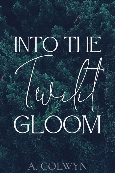 Into the Twilit Gloom