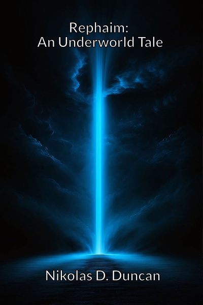 Rephaim: An Underworld Tale