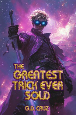 The Greatest Trick Ever Sold [LitRPG Progression Fantasy]