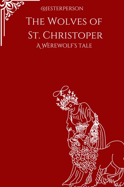 The Wolves of St. Christopher: A Werewolf's Tale