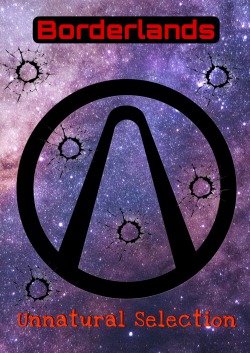 Borderlands: Unnatural selection