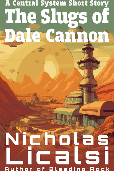 The Slugs of Dale Cannon