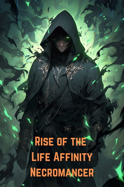 Rise of the Life Affinity Necromancer - A LitRPG Apocalypse