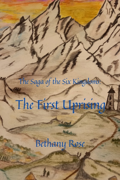 The Saga of the Six Kingdoms: The First Uprising