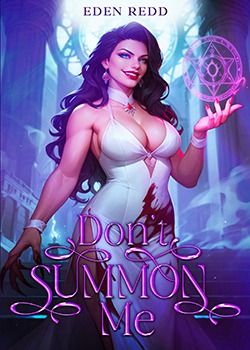 Don’t Summon Me