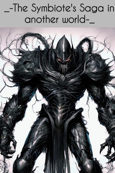 The Symbiote’s Saga in Another World