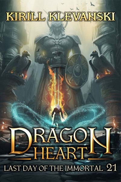 Last Day Of The Immortal. Dragon Heart (A LitRPG Wuxia) Series: Book 21