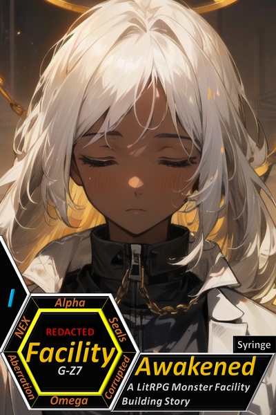 Facility Awakened (A LitRPG Monster Facility Building Story)