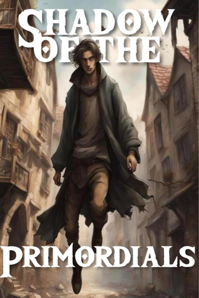 Shadow of the Primordials