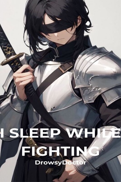 I Sleep While Fighting