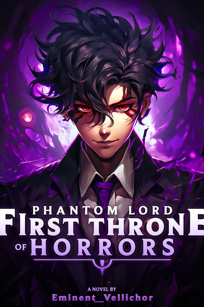 Phantom Lord: First Throne of Horrors [Progression Fantasy]
