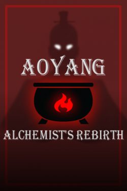 Aoyang: Alchemist’s Rebirth [Xianxia]