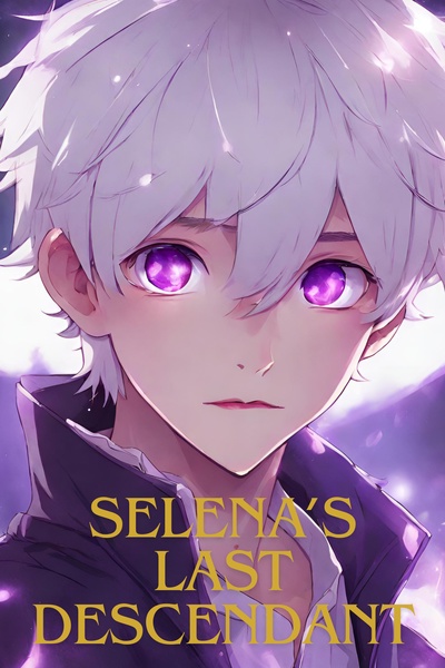 Selena's Last Descendant