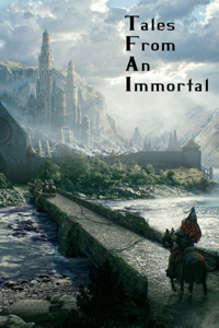 Tales From An Immortal