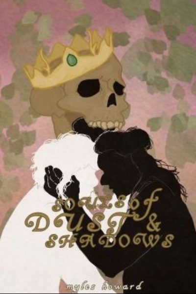 Souls of Dust and Shadows