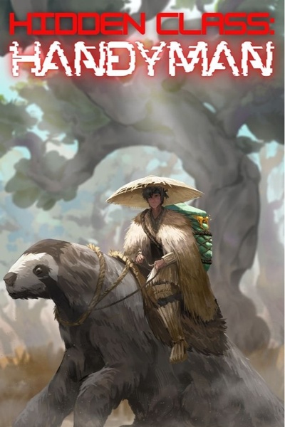 Hidden Class: Handyman [Crafting, Coming of Age, Slice of Life LitRPG] - Books 1~2 stubbed