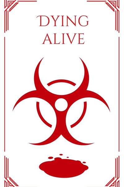Dying Alive