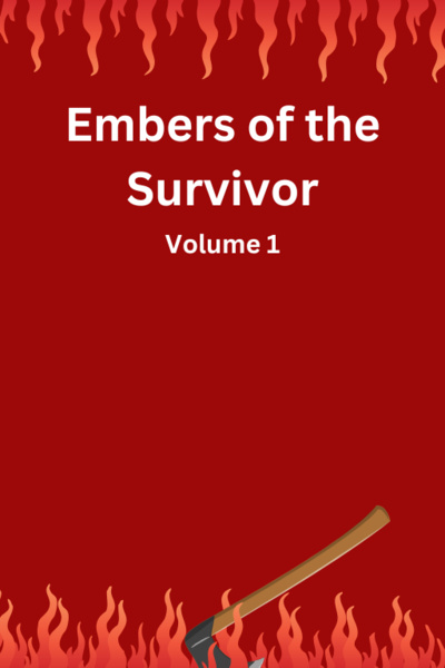 Embers of the Survivor: Volume 1