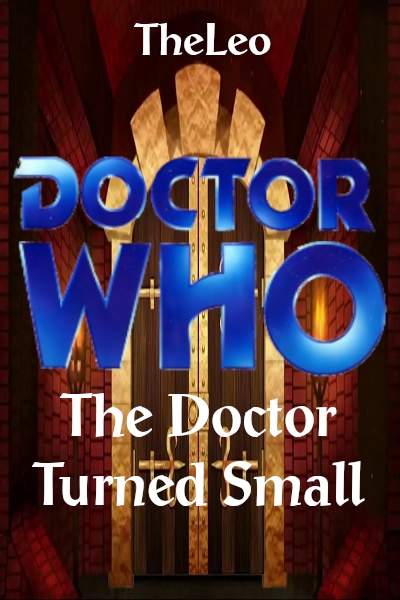 Doctor Who - The Doctor Turned Small