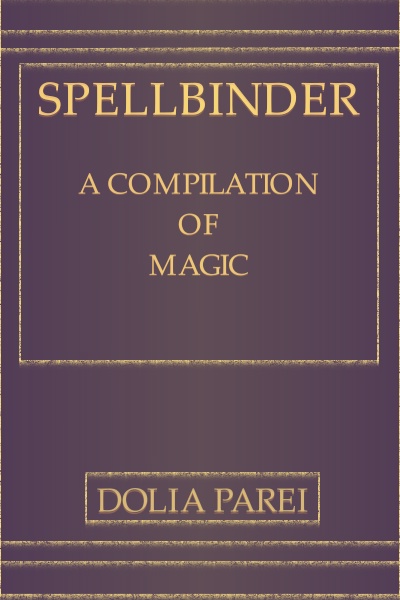 SPELLBINDER: A Compilation of Magic