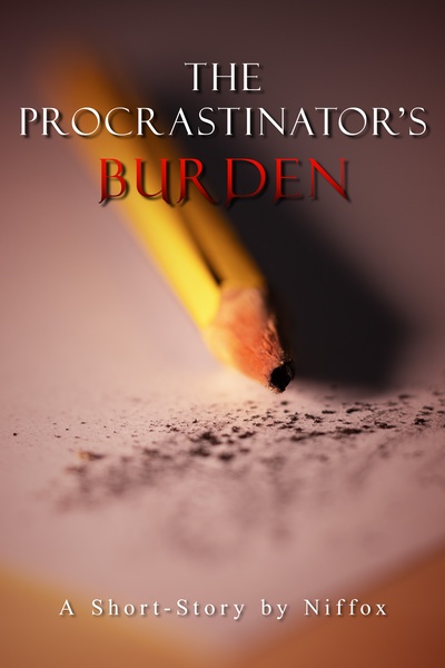 The Procrastinator's Burden