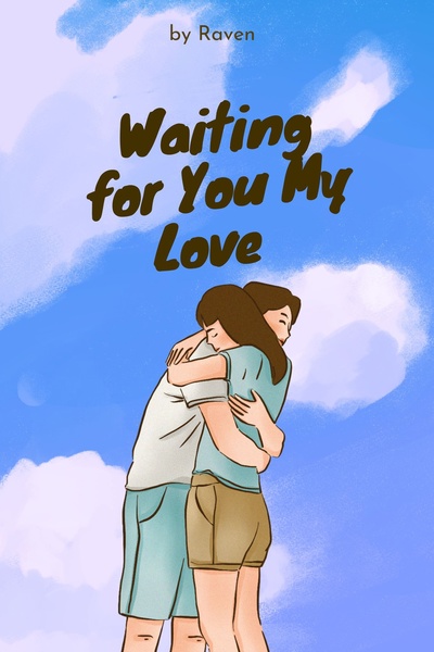 Waiting for You My Love