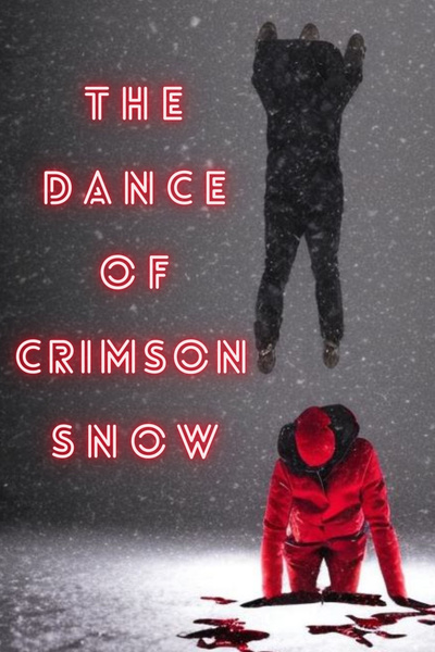 The Dance of Crimson Snow