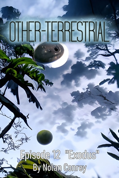 Other-Terrestrial Episode 12 - "Exodus"