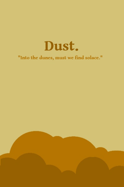 Dust. [A POST-APOCALYPTIC DYSTOPIAN ADVENTURE]