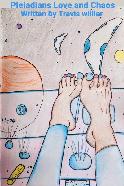 Pleiadians Love and chaos written by Travis Willier