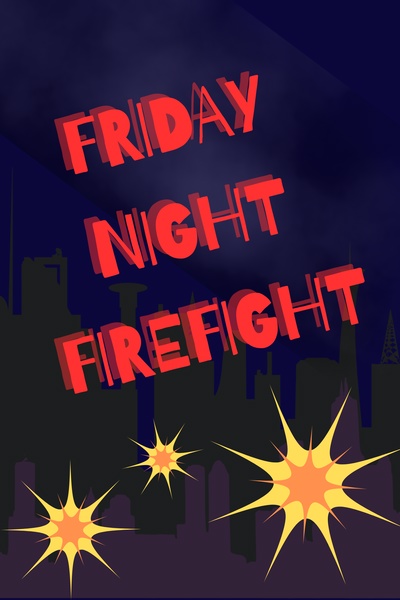 Friday Night Fire Fight